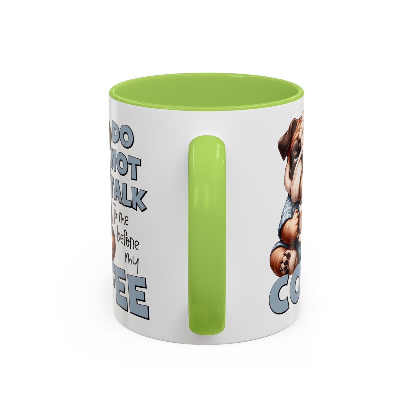 Funny Bulldog Coffee Mug - 11/15oz, Gift for Dog Lovers, Cute Dog Mug, Coffee Lover Mug, Morning Coffee Humor