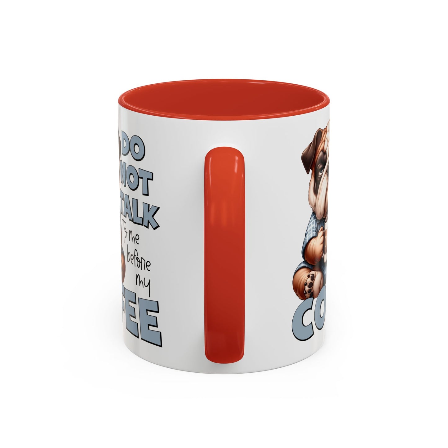 Funny Bulldog Coffee Mug - 11/15oz, Gift for Dog Lovers, Cute Dog Mug, Coffee Lover Mug, Morning Coffee Humor