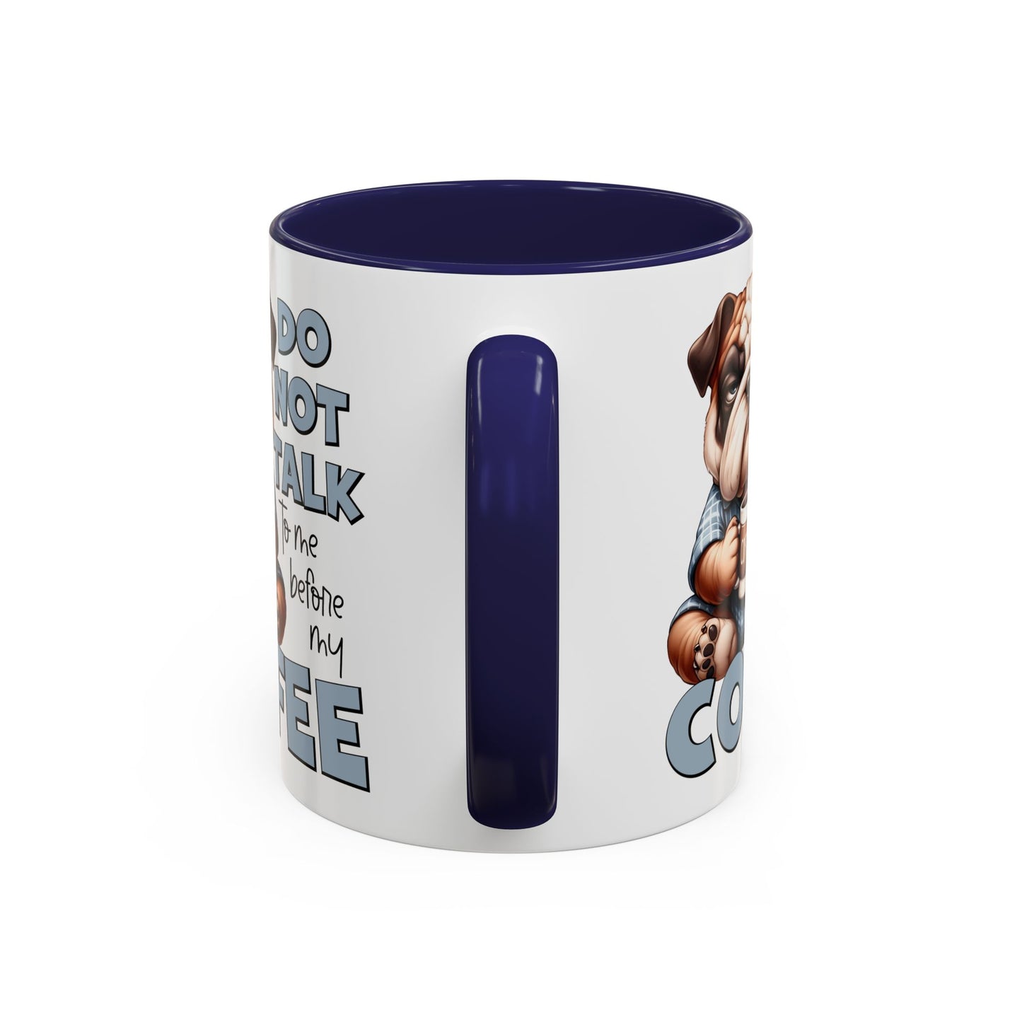 Funny Bulldog Coffee Mug - 11/15oz, Gift for Dog Lovers, Cute Dog Mug, Coffee Lover Mug, Morning Coffee Humor