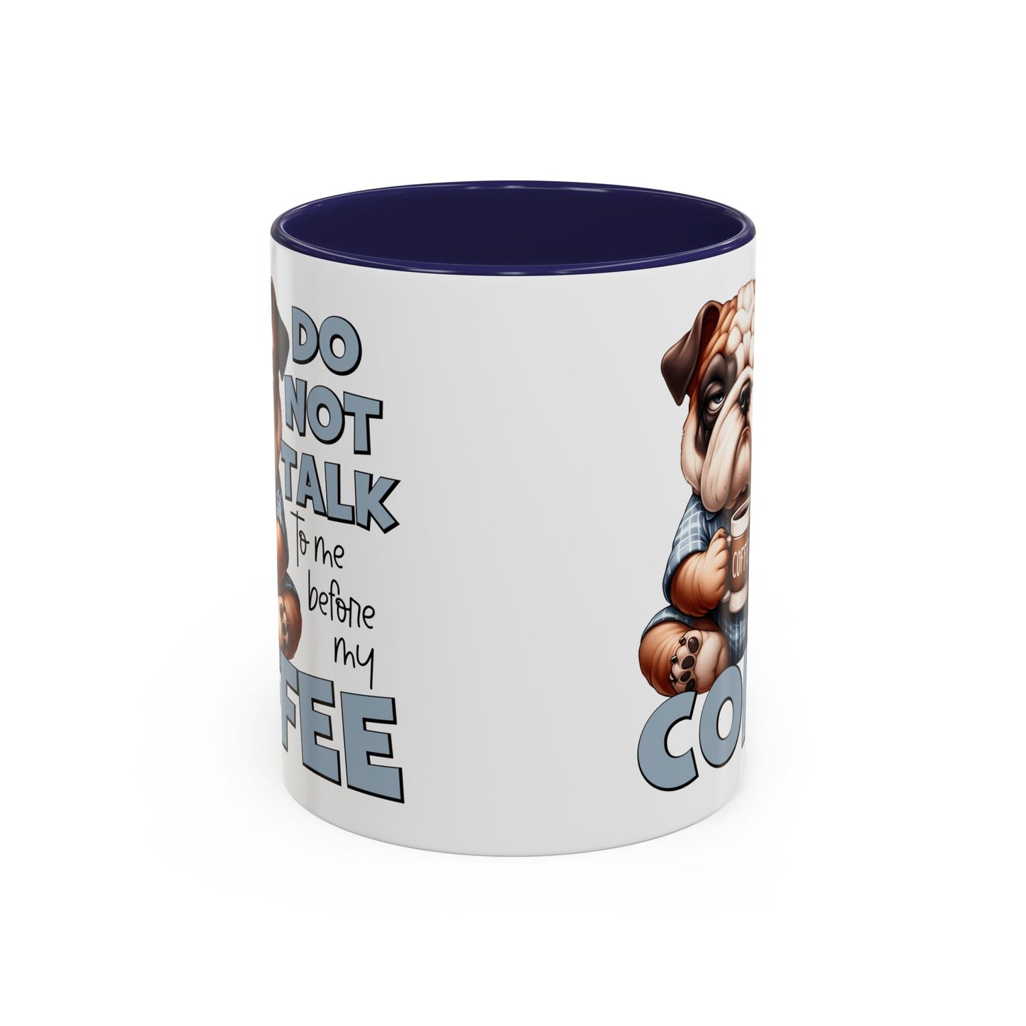 Funny Bulldog Coffee Mug - 11/15oz, Gift for Dog Lovers, Cute Dog Mug, Coffee Lover Mug, Morning Coffee Humor