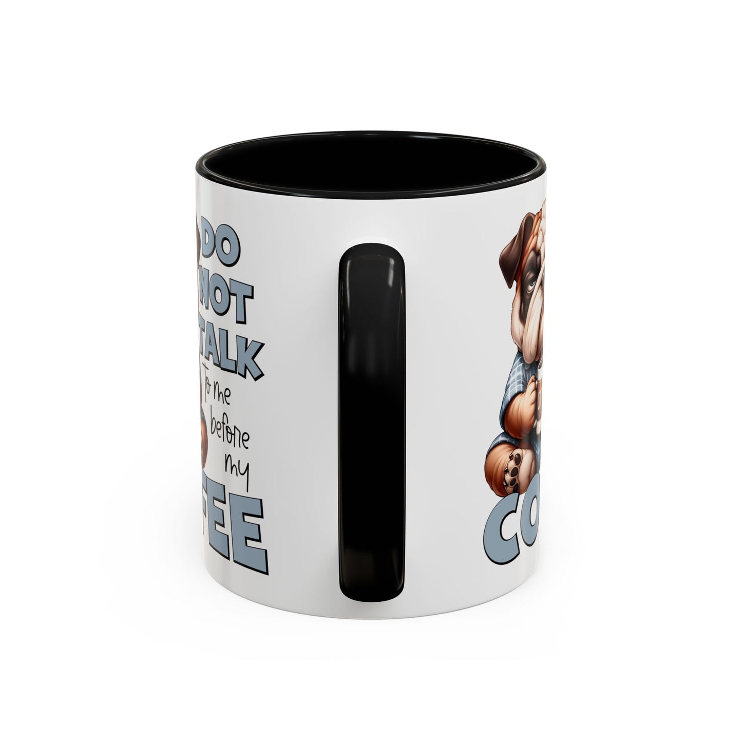 Funny Bulldog Coffee Mug - 11/15oz, Gift for Dog Lovers, Cute Dog Mug, Coffee Lover Mug, Morning Coffee Humor