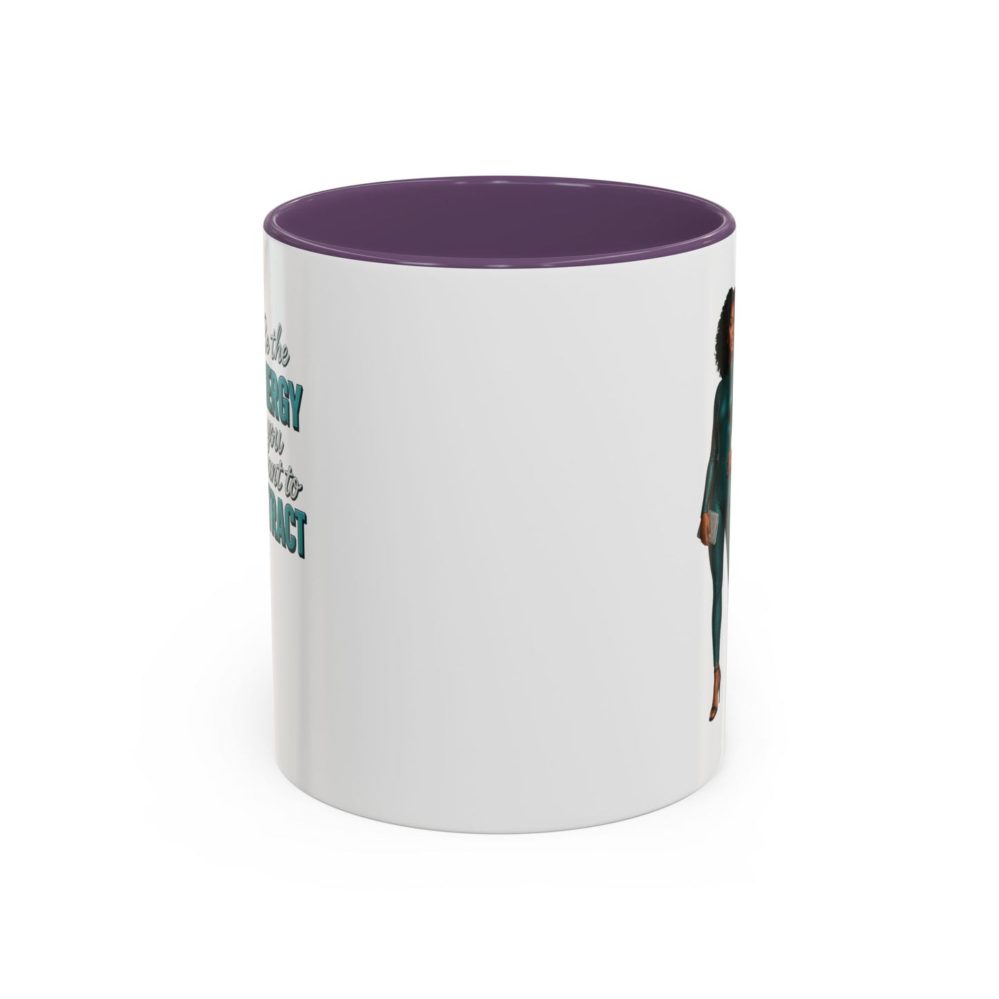 Empowering Accent Coffee Mug - Ideal Gift for Motivators, Inspirational Decor, Self-Care Mug, Energy Attraction Mug