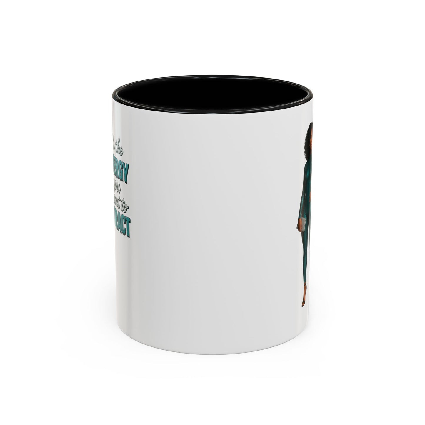 Empowering Accent Coffee Mug - Ideal Gift for Motivators, Inspirational Decor, Self-Care Mug, Energy Attraction Mug