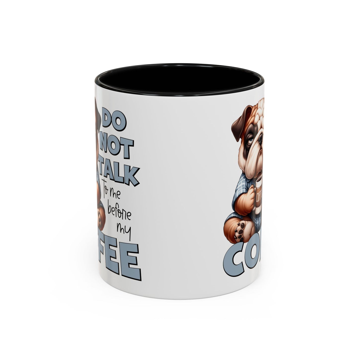 Funny Bulldog Coffee Mug - 11/15oz, Gift for Dog Lovers, Cute Dog Mug, Coffee Lover Mug, Morning Coffee Humor