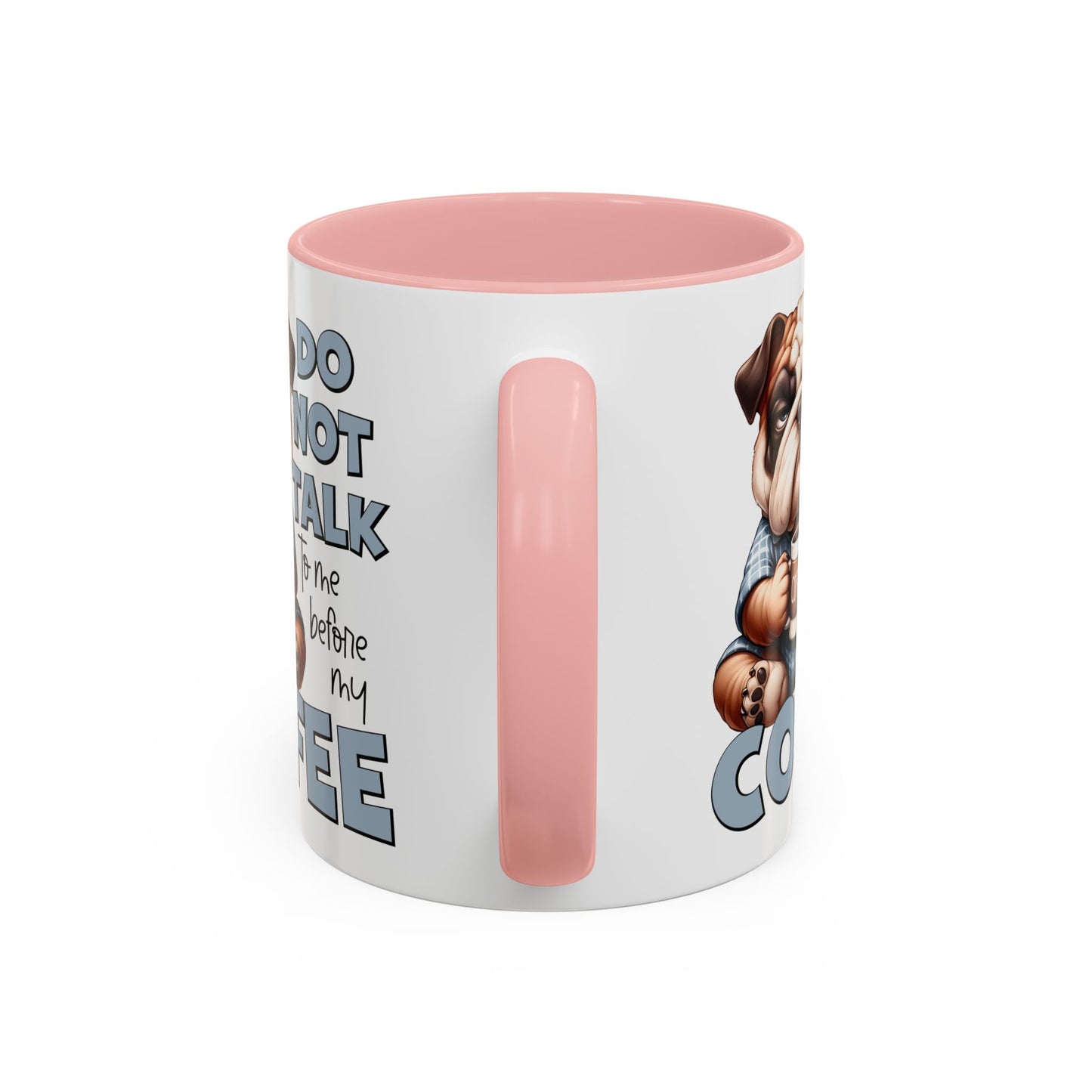 Funny Bulldog Coffee Mug - 11/15oz, Gift for Dog Lovers, Cute Dog Mug, Coffee Lover Mug, Morning Coffee Humor