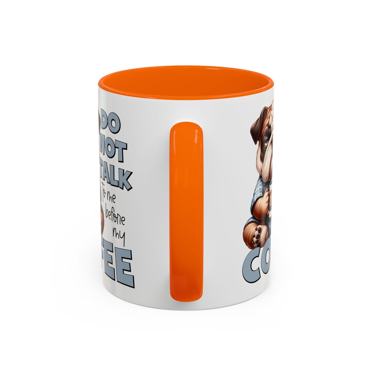 Funny Bulldog Coffee Mug - 11/15oz, Gift for Dog Lovers, Cute Dog Mug, Coffee Lover Mug, Morning Coffee Humor