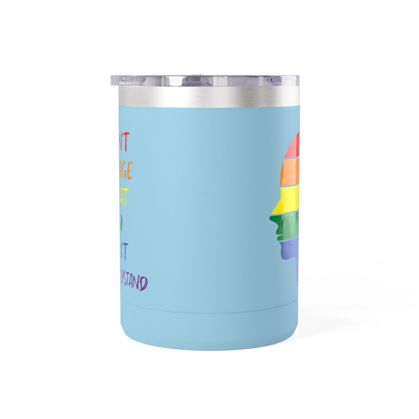 Pride Inspiration Coffee Mug, LGBTQ+ Tumbler, 15oz Rainbow Mug, Don't Judge What You Can't Understand, Gift for Allies & Activists