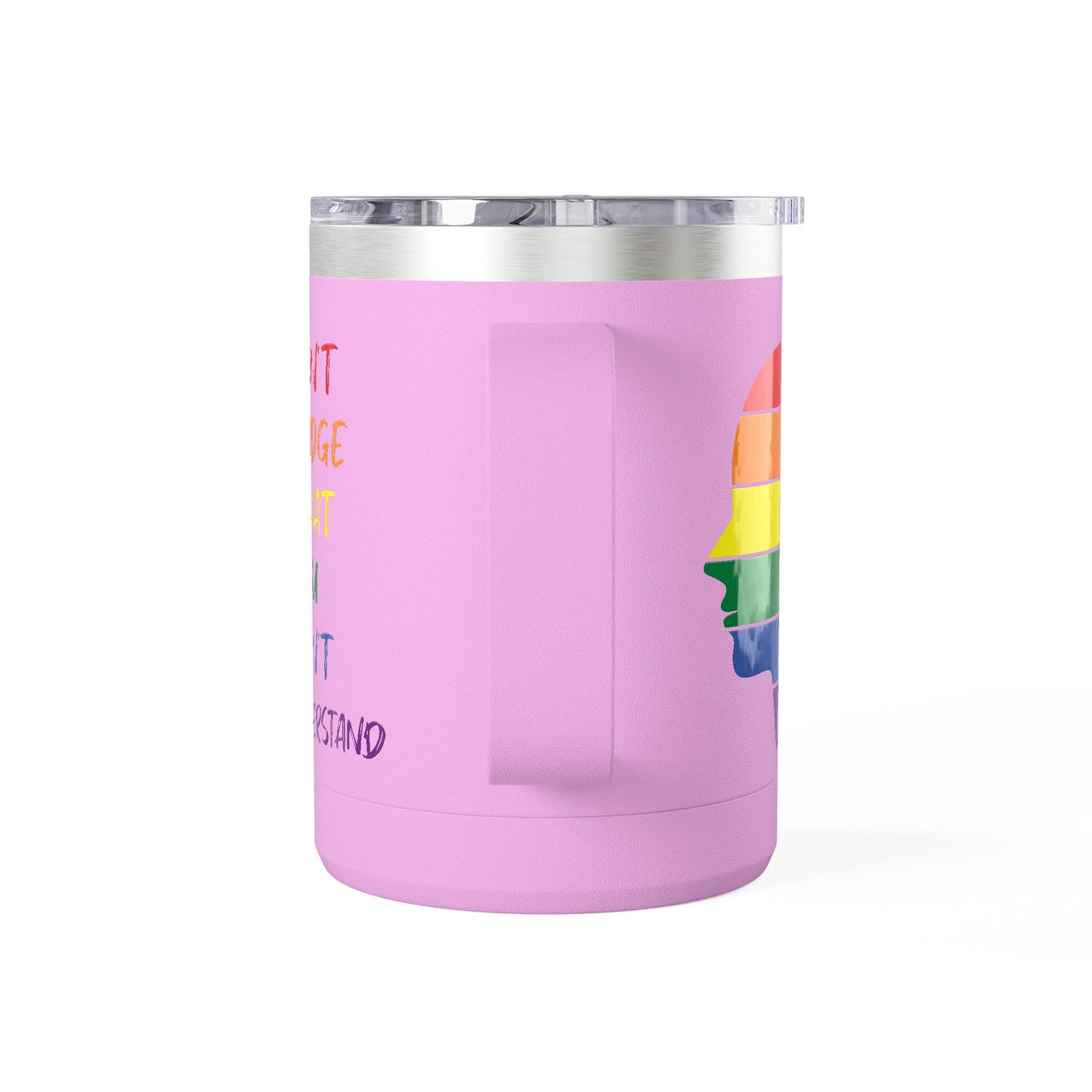 Pride Inspiration Coffee Mug, LGBTQ+ Tumbler, 15oz Rainbow Mug, Don't Judge What You Can't Understand, Gift for Allies & Activists