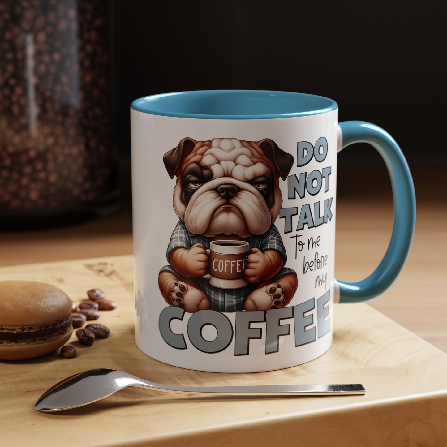 Funny Bulldog Coffee Mug - 11/15oz, Gift for Dog Lovers, Cute Dog Mug, Coffee Lover Mug, Morning Coffee Humor