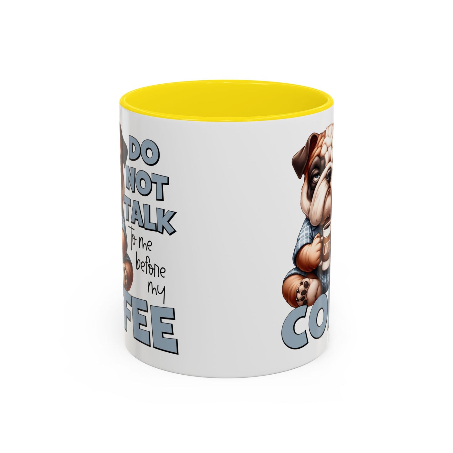Funny Bulldog Coffee Mug - 11/15oz, Gift for Dog Lovers, Cute Dog Mug, Coffee Lover Mug, Morning Coffee Humor