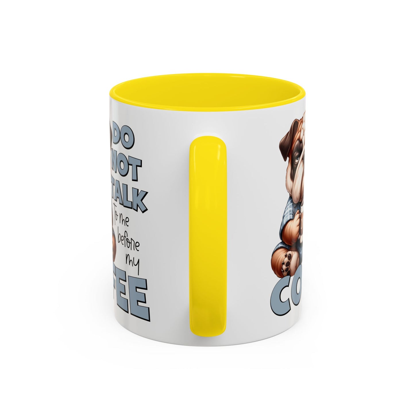 Funny Bulldog Coffee Mug - 11/15oz, Gift for Dog Lovers, Cute Dog Mug, Coffee Lover Mug, Morning Coffee Humor