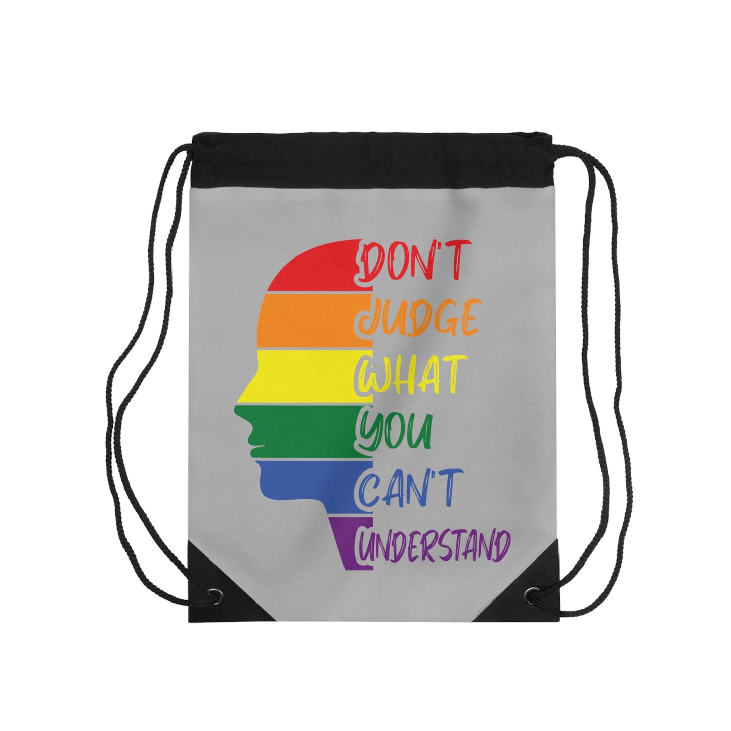 Rainbow Pride Drawstring Bag - "Don’t Judge What You Can’t Understand"