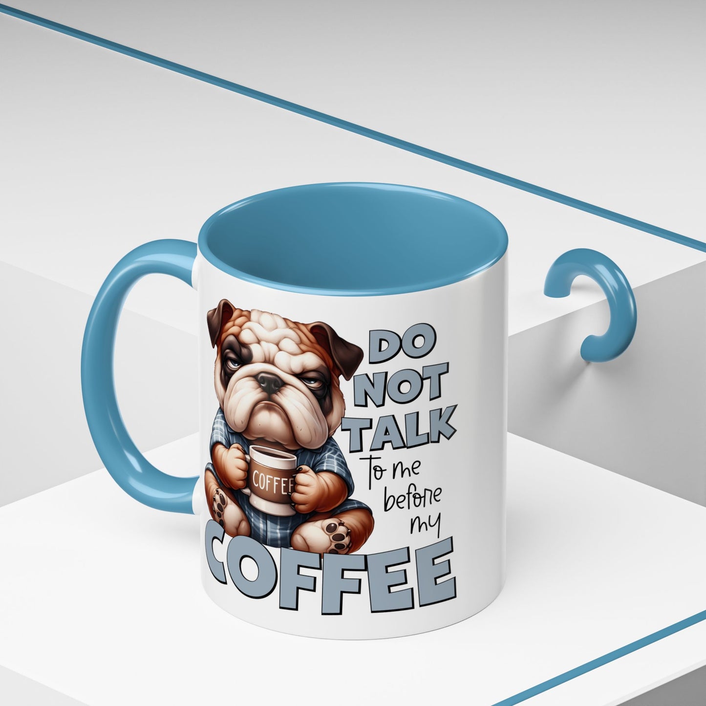 Funny Bulldog Coffee Mug - 11/15oz, Gift for Dog Lovers, Cute Dog Mug, Coffee Lover Mug, Morning Coffee Humor