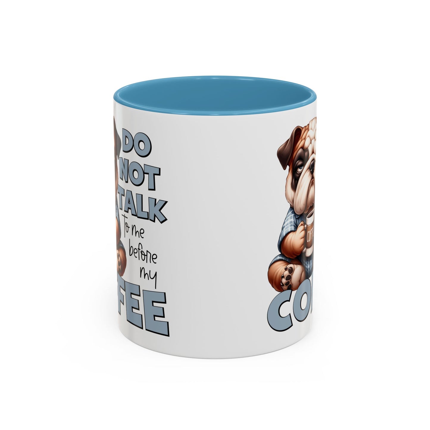 Funny Bulldog Coffee Mug - 11/15oz, Gift for Dog Lovers, Cute Dog Mug, Coffee Lover Mug, Morning Coffee Humor