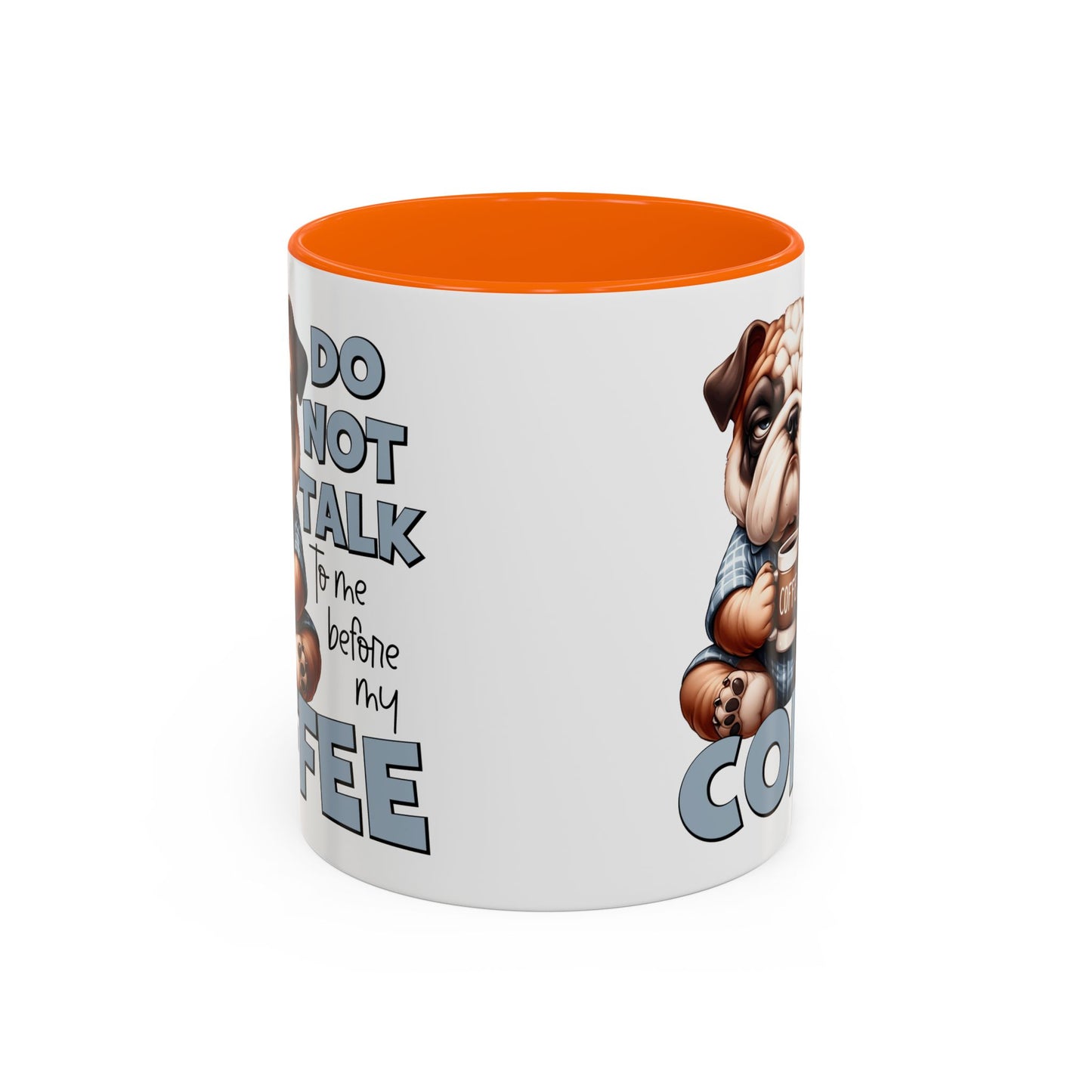 Funny Bulldog Coffee Mug - 11/15oz, Gift for Dog Lovers, Cute Dog Mug, Coffee Lover Mug, Morning Coffee Humor