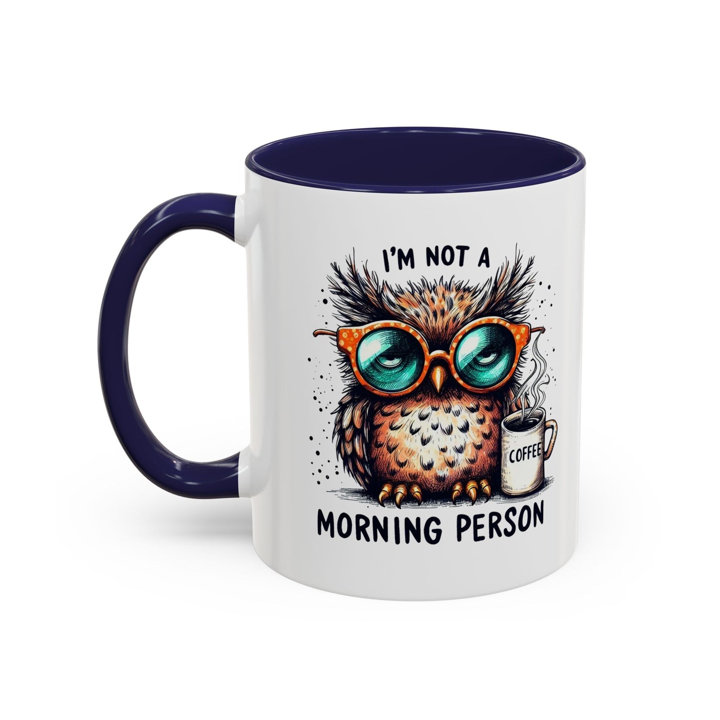 Funny Owl Coffee Mug, I'm Not a Morning Person Cup, Gift for Coffee Lovers, Cute Owl Mug, Quirky Ceramic Mug