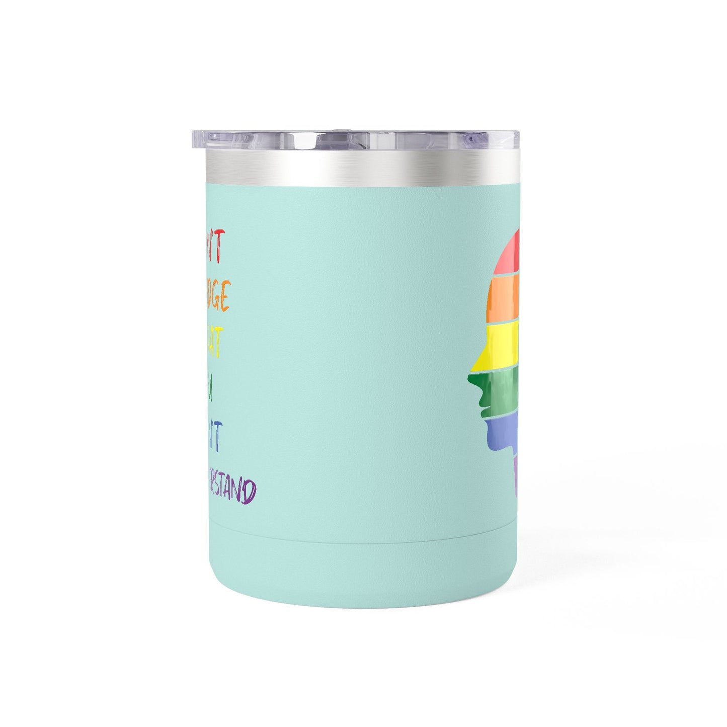 Pride Inspiration Coffee Mug, LGBTQ+ Tumbler, 15oz Rainbow Mug, Don't Judge What You Can't Understand, Gift for Allies & Activists