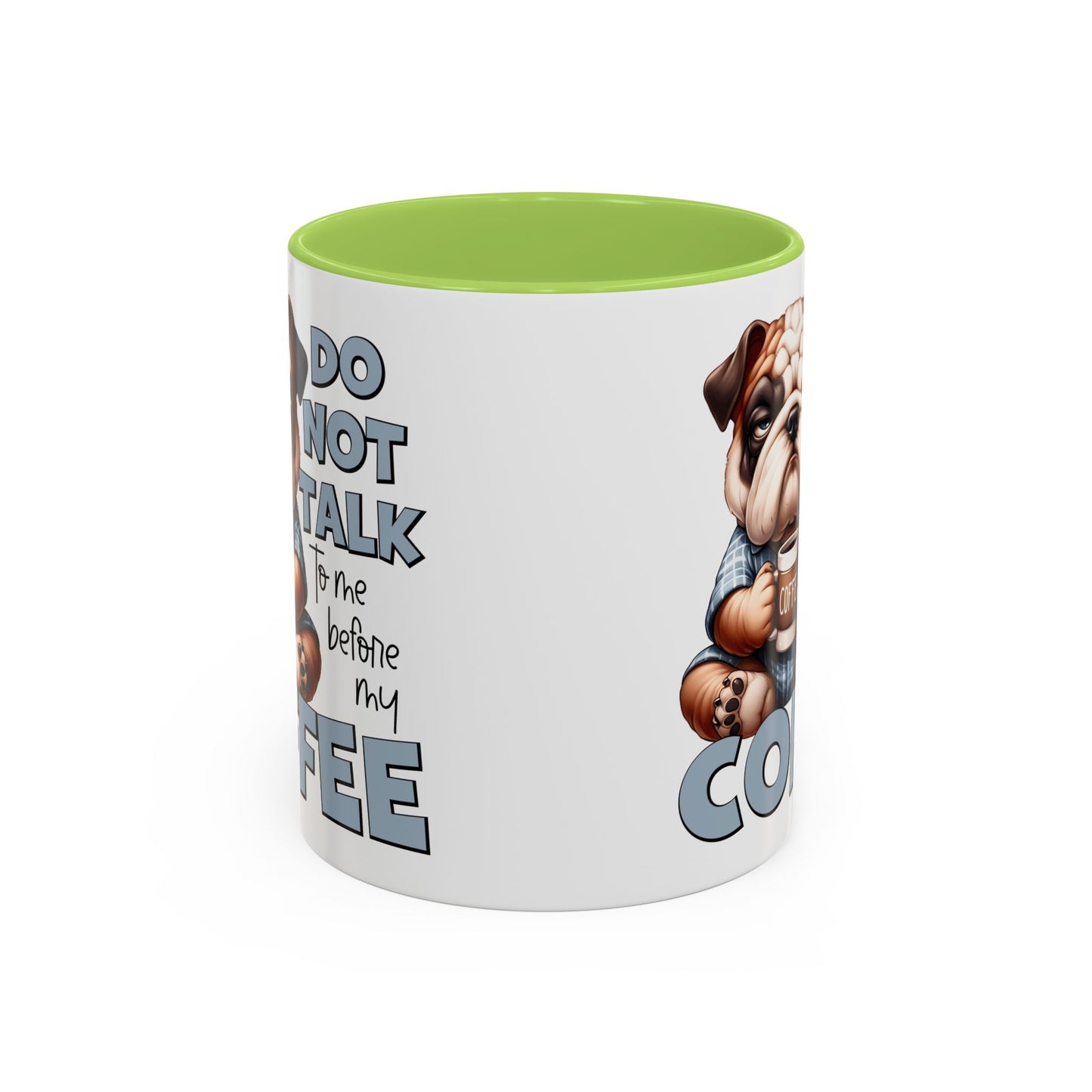 Funny Bulldog Coffee Mug - 11/15oz, Gift for Dog Lovers, Cute Dog Mug, Coffee Lover Mug, Morning Coffee Humor